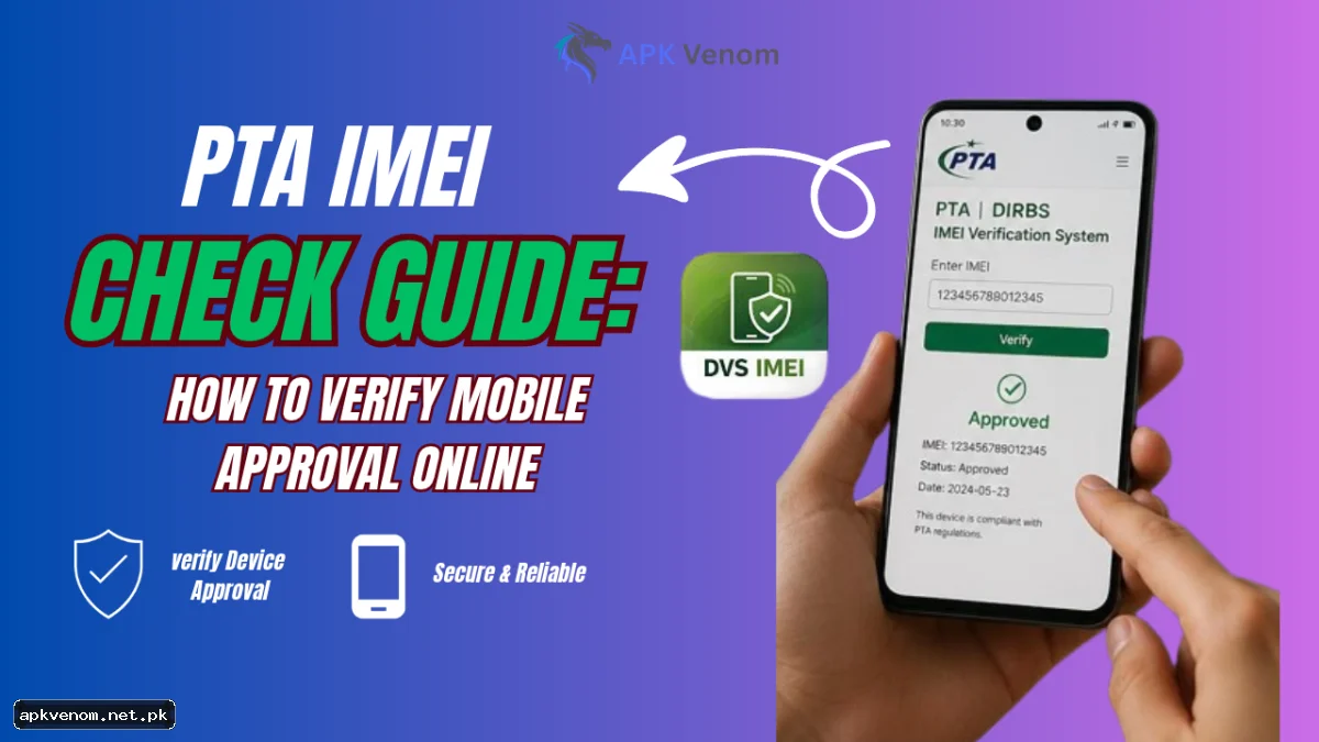 PTA IMEI Check Guide: How to Verify Mobile Approval Online